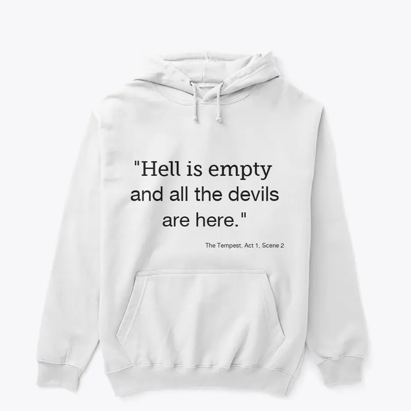 Shakespeare Quote. "Hell is empty...."